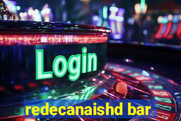 redecanaishd bar